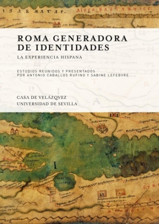 Roma generadora de identidades. La experiencia hispana