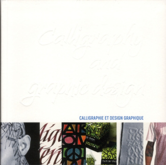 Calligraphie et design graphique. Edition 2010