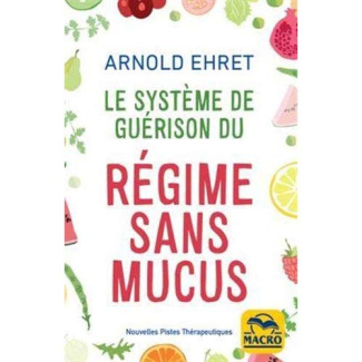 Le système de guérison du régime sans mucus