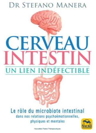 Cerveau - Intestin, un lien indéfectible. Le rôle du microbiote intestinal dans nos relations psycho