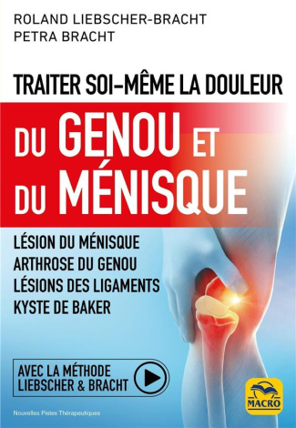 Traiter soi-même la douleur du genou et du ménisque. Lésion du ménisque ; arthrose du genou ; lésion