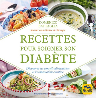 Recettes pour soigner son diabète. Recettes curatives et mode de vie approprié