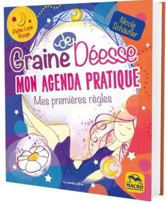 Graine de déesse, mon agenda pratique. Mes premières règles
