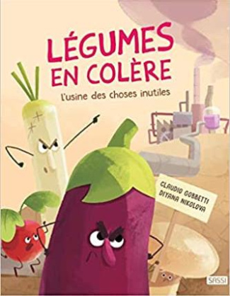 Légumes en colère. L'usine des choses inutiles