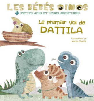 Les bébés dinos : Le premier vol de Dattila