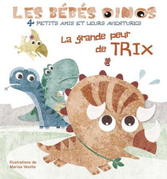 Les bébés dinos : La grande peur de Trix
