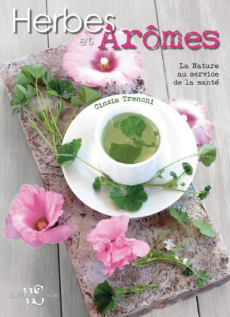 Herbes et arômes. La nature au service de la santé