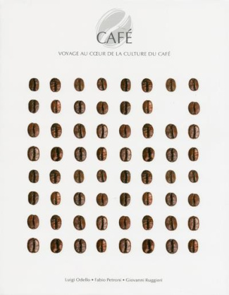 Café. Voyage au coeur de la culture du café