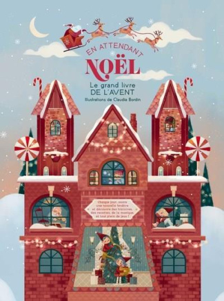 En attendant Noël. Le grand livre de l'Avent