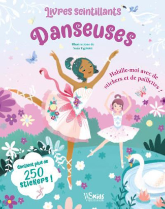 Livres scintillants Danseuses. Habille-moi de stickers et de paillettes ! Contient plus de 250 stick