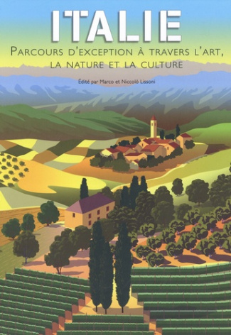 Italie. Parcours d'exception à travers l'art, la nature et la culture