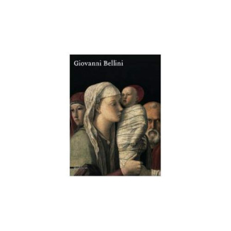 Giovanni Bellini. Catalogo della mostra (Roma, 30 settembre 2008-11 gennaio 2009)