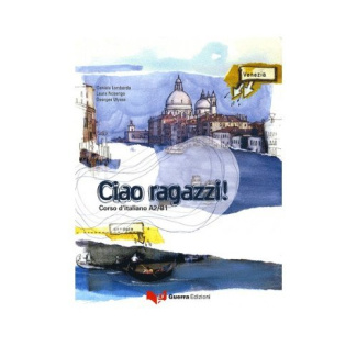 CIAO RAGAZZI! CORSO D'ITALIANO A2/B1