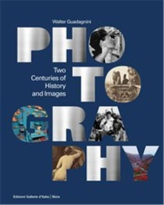 PHOTOGRAPHY: TWO CENTURIES OF HISTORY AND IMAGES