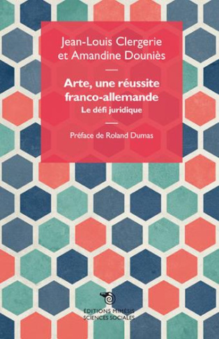 Arte, une réussite franco-allemande. Le défi juridique
