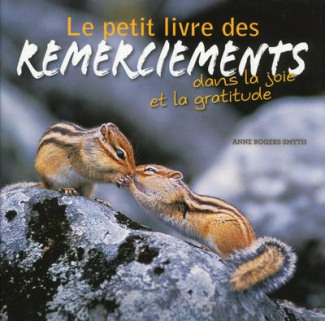 Le petit livre des remerciements dans la joie et la gratitude