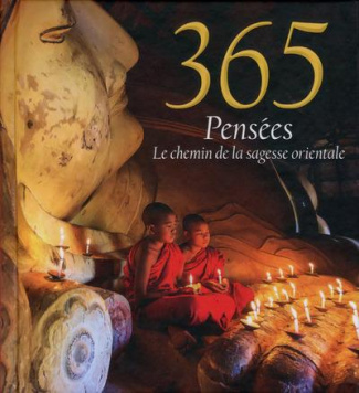 365 pensées. Le chemin de la sagesse orientale