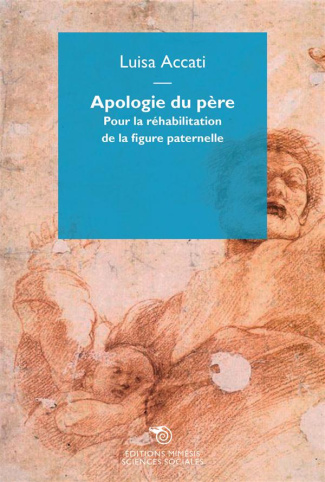 Apologie du père. Pour une réhabilitation du personnage réel