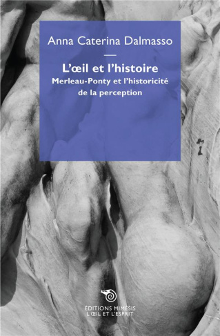 L'oeil et l'histoire. Merleau-Ponty et l'historicité de la perception