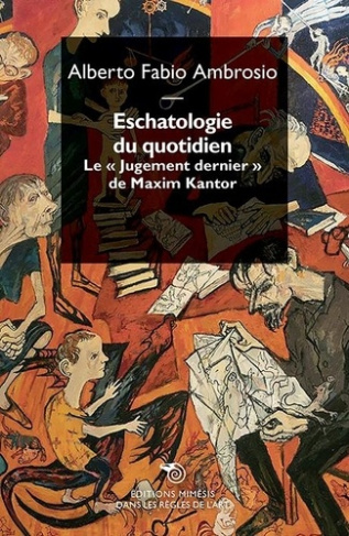 Eschatologie du quotidien. Le "Jugement dernier" de Maxim Kantor
