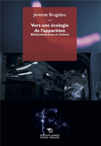 Vers une écologie de l'apparition. La bioluminescence au cinéma
