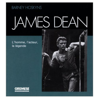 JAMES DEAN. L'homme, l'acteur, la légende