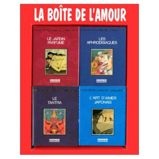LA BOITE DE L'AMOUR COFFRET 4 VOLUMES : LE TANTRA. L'ART D'AIMER JAPONAIS. LES APHRODISIAQUES. LE JA