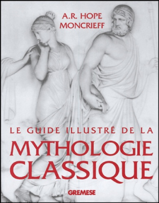 Le guide illustré de la mythologie classique
