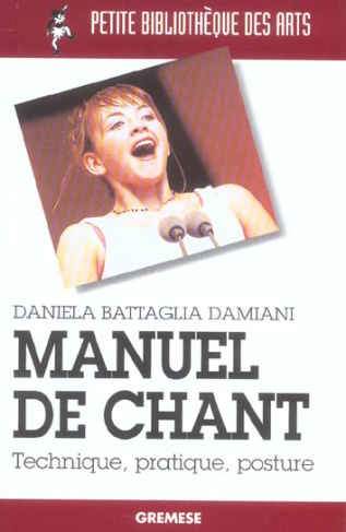 Manuel de chant. Technique, pratique, posture