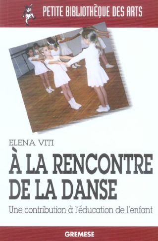 A la rencontre de la danse. Une contribution à l'éducation de l'enfant