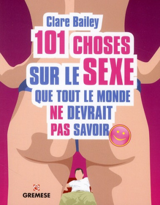 101 choses sur le sexe que vous ne devriez pas savoir
