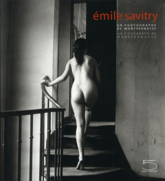 Emilie Savitry, un photographe de Montparnasse. Edition bilingue français-espagnol