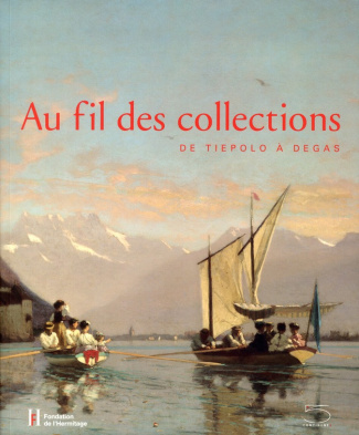 Au fil des collections. De Tiepolo à Degas