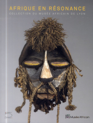 Afrique en résonance. Collection du Musée Africain de Lyon
