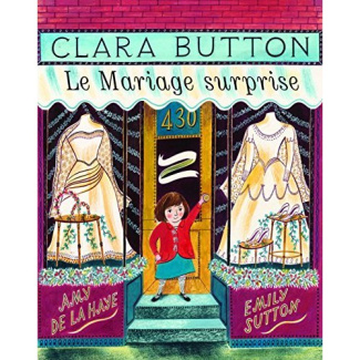 Clara Button. Le mariage surprise