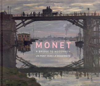 Monet. Un pont vers la modernité, Edition bilingue français-anglais