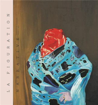 La figuration narrative. Fondation Gandur pour l'art