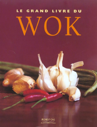 GRAND LIVRE DU WOK (LE)