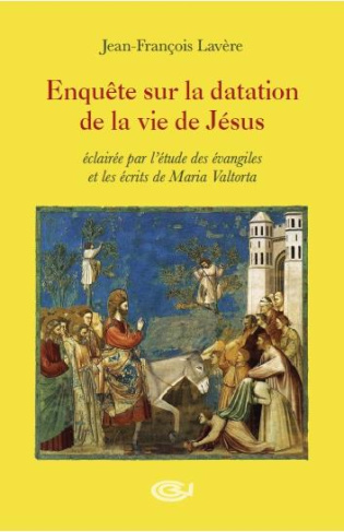 Enquête sur la datation de la vie de Jésus. Eclairée par l´étude des évangiles et les écrits de Mari