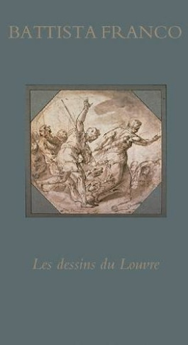 Inventaire général des dessins italiens. Tome 8, Battista Franco