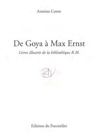 De Goya à Max Ernst. Livres illustrés de la bibliothèque R.M.