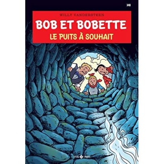 Bob et Bobette Tome 348 : Le puits à souhait