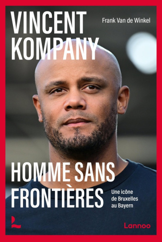 Vincent Kompany, homme sans frontières. Une icône de Bruxelles au Bayern