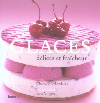 Glaces. Délices et fraîcheur