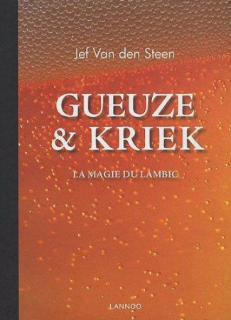 Gueuze et Kriek. La magie du lambic