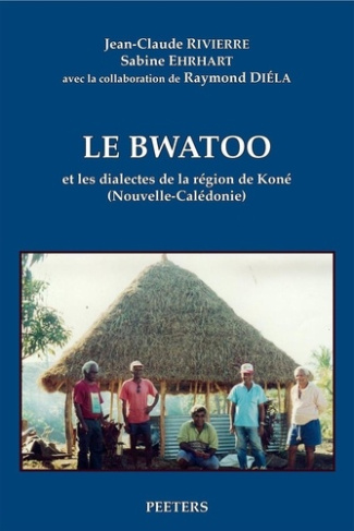 LE BWATOO ET LES DIALECTES DE LA REGION DE KONE (NOUVELLE-CALEDONIE)