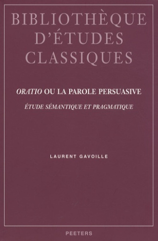 ORATIO OU LA PAROLE PERSUASIVE