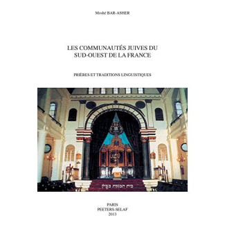 LES COMMUNAUTES JUIVES DU SUD-OUEST DE LA FRANCE PRIERES ET TRADITIONS LINGUISTIQUES