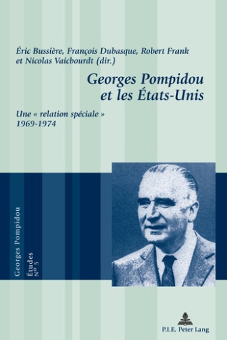 GEORGES POMPIDOU ET LES ETATS-UNIS. UNE "RELATION SPECIALE" (1969-1974)