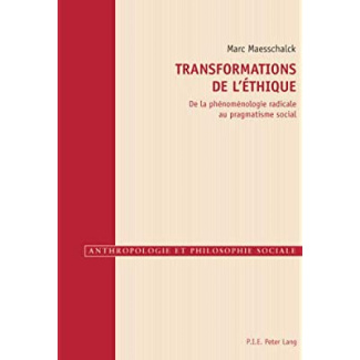 Transformations de l'éthique. De la phénoménologie radicale au pragmatisme social